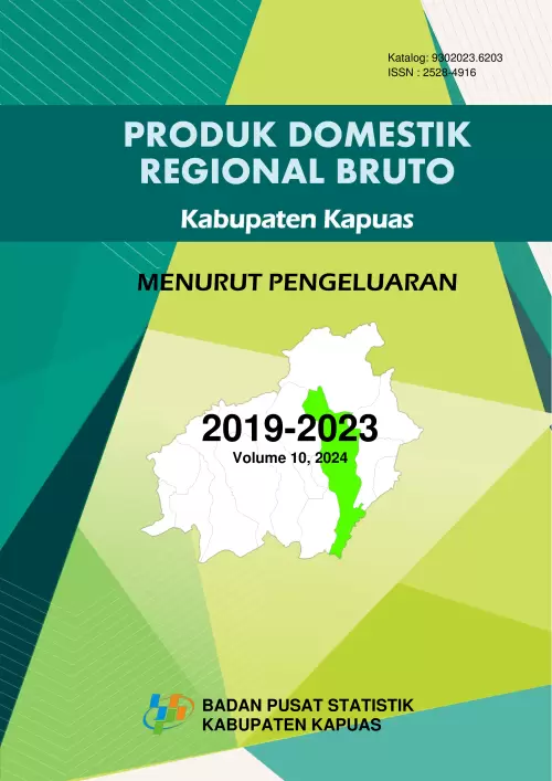 Produk Domestik Regional Bruto Kabupaten Kapuas Menurut Pengeluaran 2019-2023