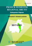 Produk Domestik Regional Bruto Kabupaten Kapuas Menurut Pengeluaran 2017-2021